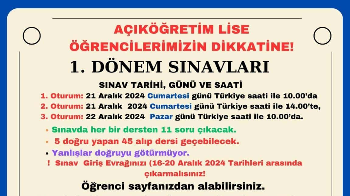 AÇIKÖĞRETİM LİSE ÖĞRENCİLERİMİZİN DİKKATİNE 1.DÖNEM SINAVLARI SINAV TARİH, GÜN VE SAATİ